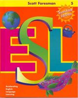 Scott Foresman ESL, Grade 5 Newcomer Teacher Suggestion Book