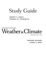 Study Guide, Understanding Weather & Climate, Second Edition Edward Aguado, James E. Burt