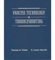 Process Technology Troubleshooting