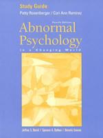 Study Guide, Abnormal Psychology in a Changing World, Fourth Edition, Jeffrey S. Nevid, Spencer A. Rathus, Beverly Greene