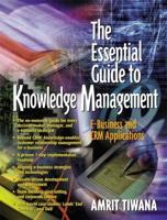 The Essential Guide to Knowledge Management