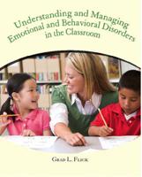 Understanding and Managing Emotional and Behavior Disorders in the Classroom