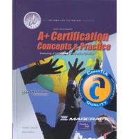 A+ Certification Concepts and Practices (Stand-Alone)