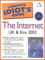 The Complete Idiot's Guide to the Internet UK and Eire