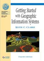 Getting Started With Geographic Information Systems