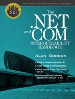 The .NET and COM Interoperability Handbook