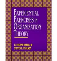 Experiential Exercises in Organization Theory