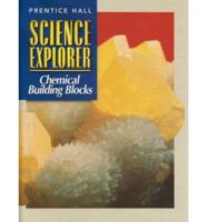 Science Explorer 2E Chemical Building Blocks Student Edition 2002C