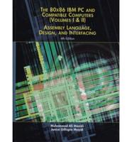 The 80X86 IBM PC and Compatible Computers. Volumes I & II. Assembly Language, Design, and Interfacing