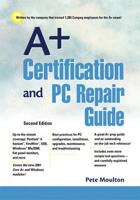 A+ Certification and PC Repair Guide