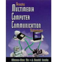 Emerging Multimedia Computer Communication Technologies