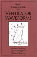 Rapid Interpretation of Ventilator Waveforms