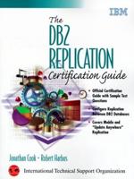 The DB2 Universal Replication Certification Guide