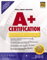 A+ Certification Interactive Video Course