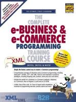 The Complete E-Business and E-Commerce Programming Training Course, Student Edition