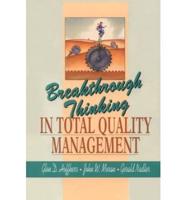 Breakthrough Thinking in Total Quality Management