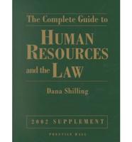 The Complete Guide to Human Resources and the Law, 2002
