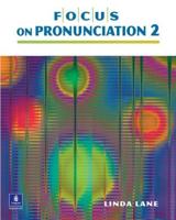 Focus on Pronunciation 2 (With 2 Student Audio CDs)