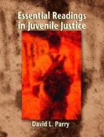 Essential Readings in Juvenile Justice