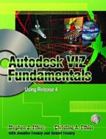 Autodesk VIZ Fundamentals Using Release 4