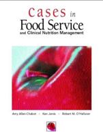 Cases in Food Service and Clinical Nutrition Management