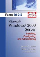 Installing, Configuring, and Administering Microsoft Windows 2000 Server