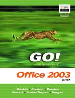 GO! With Microsoft Office 2003 Intermediate- Adhesive Bound