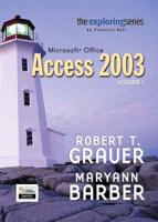Exploring Microsoft Office Access 2003, Volume 1- Adhesive Bound
