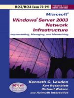 Implementing, Managing, and Maintaining a Microsoft Windows Server 2003 Network Infrastructure