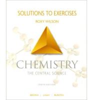 Solutions to Exercises, Chemistry, the Central Science, Tenth Edition, Brown, LeMay, Bursten
