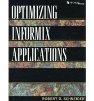 Optimizing INFORMIX Applications