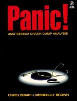 Panic! UNIX System Crash Dump Analysis