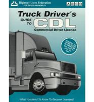 Truck Driver's Guide to Commercial Driver Licensing