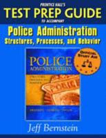 Prentice Hall's Test Prep Guide to Accompany Police Administration