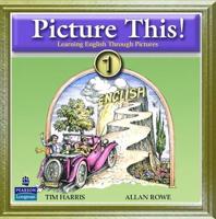 Picture This! 1: Learning English Through Pictures Audio CD