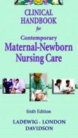 Clinical Handbook for Contemporary Maternal-Newborn Nursing Care