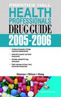 Prentice Hall Health Professional's Drug Guide 2005-2006