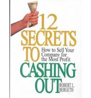 12 Secrets to Cashing Out