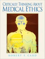 Critically Thinking About Medical Ethics