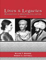Lives and Legacies, Biographies in Western Civilization, Volume 1