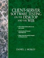 Client-Server Software Testing on the Desktop and the Web