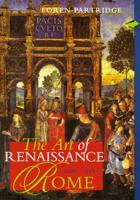 The Art of Renaissance Rome, 1400-1600