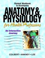 Workbook for Anatomy & Physiology for Health Professions