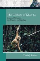 The Gibbons of Khao Yai: Seasonal Variation in Behavior and Ecology