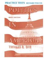 Practice Tests, Politics in America Brief
