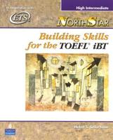 Northstar. Building Skills for the TOEFL iBT : High Intermediate