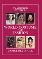 An Abridged History of World Costume & Fashion