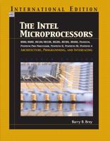 The Intel Microprocessors : 8086/8088, 80186/80188, 80286, 80386, 80486, Pentium, Pentium Pro Processor, Pentium II, Pentium III, and Pentium 4