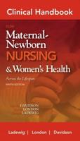 Clinical Handbook for Olds' Maternal-Newborn Nursing & Women's Health Across the Lifespan