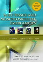 Soft Tissue and Musculoskeletal Emergencies, Dynamic Lecture Series